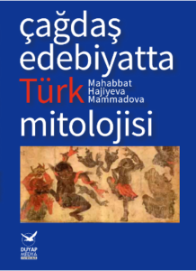 Book cover of Çağdaş Edebiyatta Türk Mitolojisi