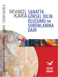 Book cover of Sanatta Görsel Dilin Oluşumu ve Sorunlarına Dair